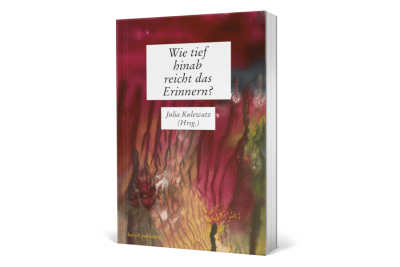 Buchcover „Wie tief hinab reicht das Erinnern?“ 